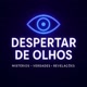 ⚡🔥 Despertar De Olhos 🎥 📽️🎧?