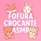 Fofura Crocante ASMR 💕