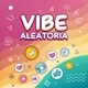 VibeAleatória