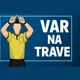VAR NA TRAVE