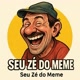 Seu Zé Do Meme