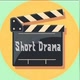 SHORT DRAMA