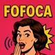 FOFOCAS BOMBA🆙