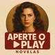 APERTE O PLAY NOVELAS