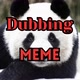 Dubbing Meme