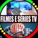 FILMES E SÉRIES 💥