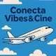 ConectaVibes&Cine