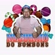 Neguinho do Bombons.