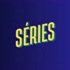 SÉRIES