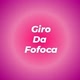 Giro Da fofoca