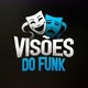 visões do funk 🎭