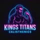 Kings Titans Calisthenics