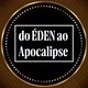 DO ÉDEN AO APOCALIPSE 🌎🌴