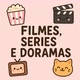 Filmes,séries e Doramas