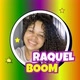 RAQUEL BOOM