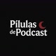 Pílulas de Podcast