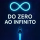 Do Zero ao Infinito ♾️