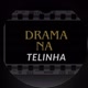 DRAMANATELINHA