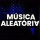 🎶Música aleatória 🎶