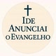 Ide Anunciai o Evangelho