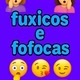 fuxicos e fofocas🤭