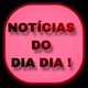 notícias do dia dia!