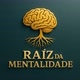 Raiz da mentalidade 🧠🌱