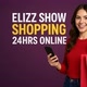 Elizz show shopping 24hrs on-line