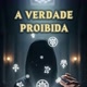 A VERDADE PROIBIDA