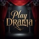 Play Drama 🎬