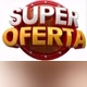 SUPER OFERTAS