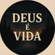 Deus é Vida