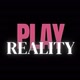 PLAY REALITY