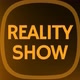 REALITY SHOW