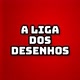 A LIGA DOS DESENHOS
