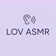 LOV ASMR