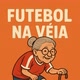 Futebol na Véia