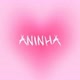 Aninha 💖