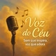 VOZ DO CÉU