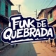 FUNK DE QUEBRADA