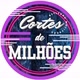 Cortes de Milhões