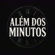 Além Dos Minutos ⏳