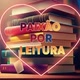 PAIXÃO POR LEITURA