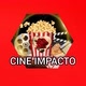 CINE IMPACTO 🎬😎