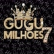 GUGU MILHÕES7
