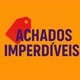 Achados imperdiveis