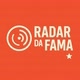RADAR DA FAMA