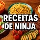 Receitas de Ninja