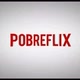P O B R E F L I X FILMES & SERIES -