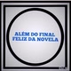 ALÉM DO FINAL FELIZ DA NOVELA